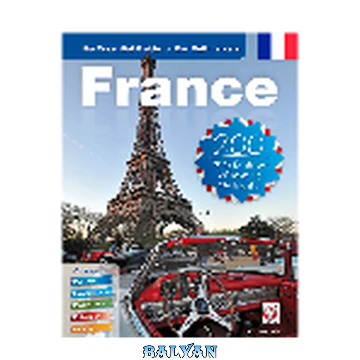 جلد کتاب France: The Essential Guide for Car Enthusiasts. 200 Things for the Car Enthusiast to See and Do