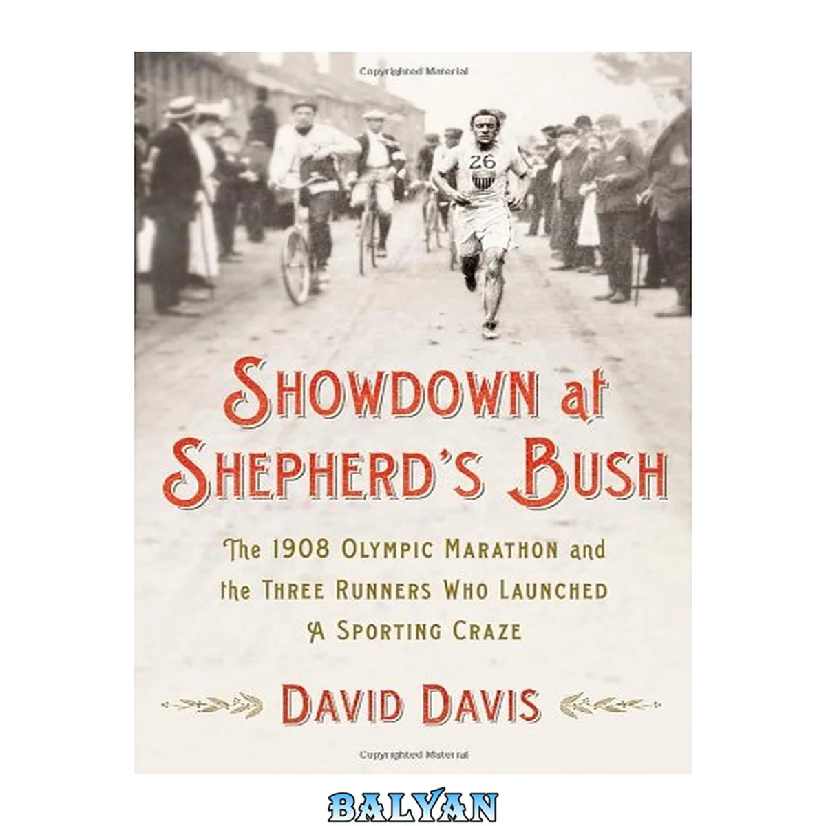 جلد کتاب Showdown at Shepherd's Bush : the 1908 Olympic marathon and the three runners who launched a sporting craze