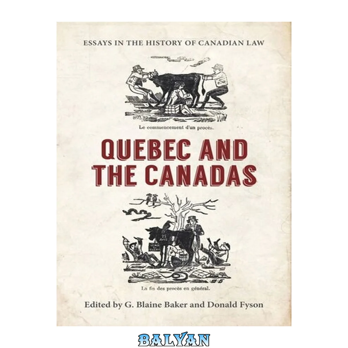 جلد کتاب Essays in the History of Canadian Law, Volume XI : Quebec and the Canadas