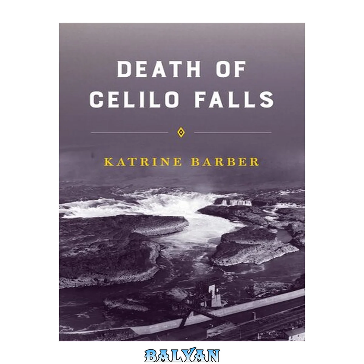 جلد کتاب Death of Celilo Falls (Emil and Kathleen Sick Book Series in Western History and Biography)