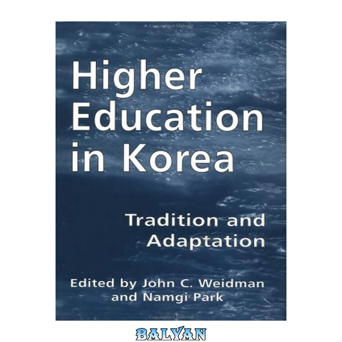 جلد کتاب Higher Education in Korea: Tradition and Adaptation (Garland Reference Library of the Social Sciences)