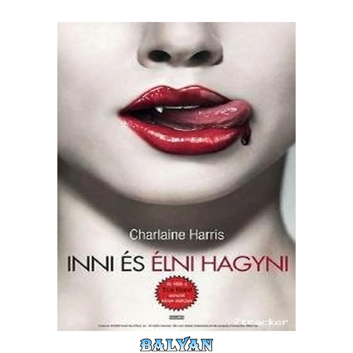 جلد کتاب True Blood 1. kötét - Inni és élni hagyni