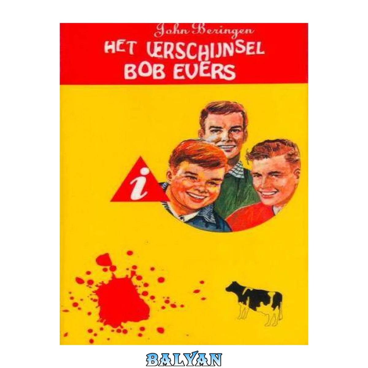جلد کتاب Het verschijnsel Bob Evers : een verhandeling over Bob Evers, Arie Roos, Jan Prins en hun geestelijke vader Willy van der Heide