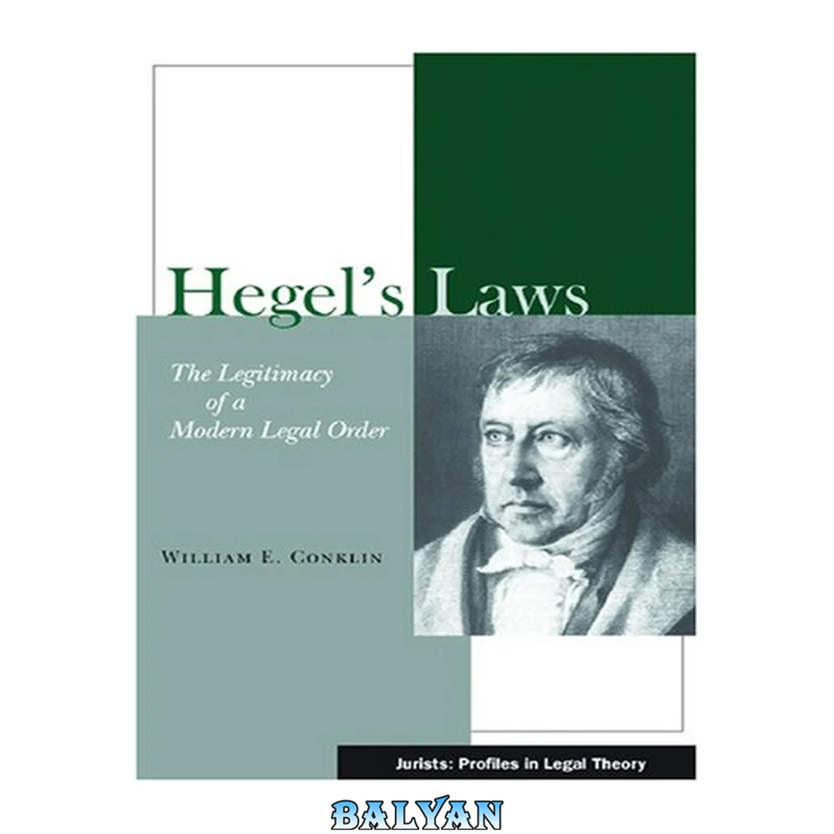 جلد کتاب Hegel's Laws: The Legitimacy of a Modern Legal Order (Jurists: Profiles in Legal Theory)