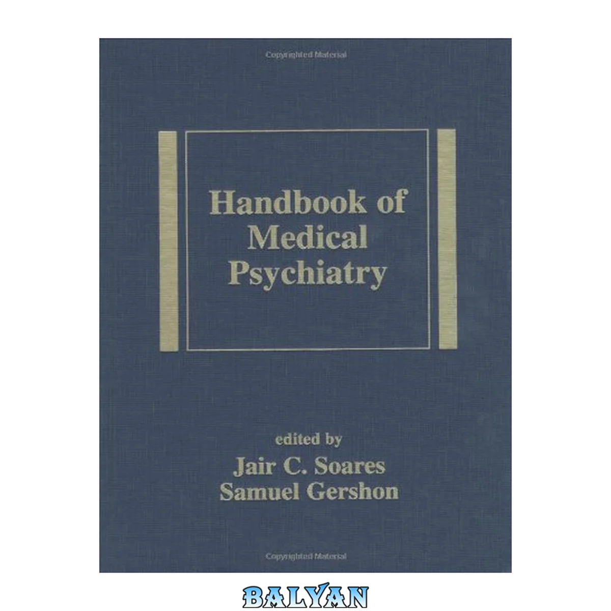 جلد کتاب Handbook of Medical Psychiatry (Medical Psychiatry Series, 20)