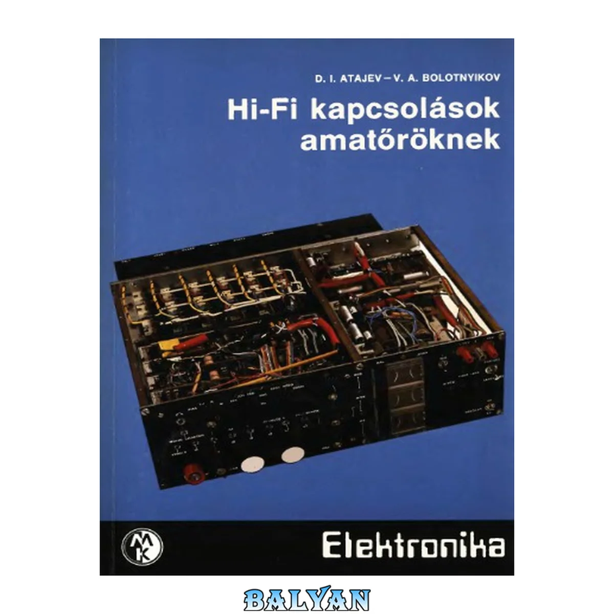 جلد کتاب Hi-Fi kapcsolások amatőröknek. (Prakticseszkie szhemü vüszokokacsesztvennogo zvukovoszproizvedenija).