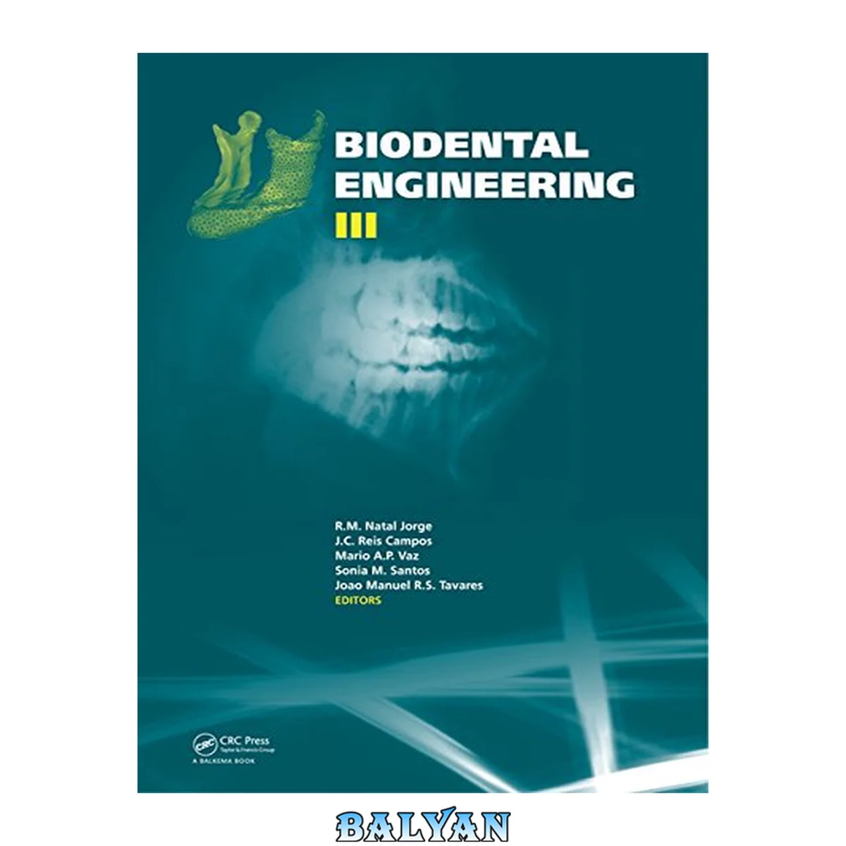جلد کتاب Biodental engineering III : proceedings of the III International Conference on Biodental Engineering, Porto, Portugal, 22-23 June 2014