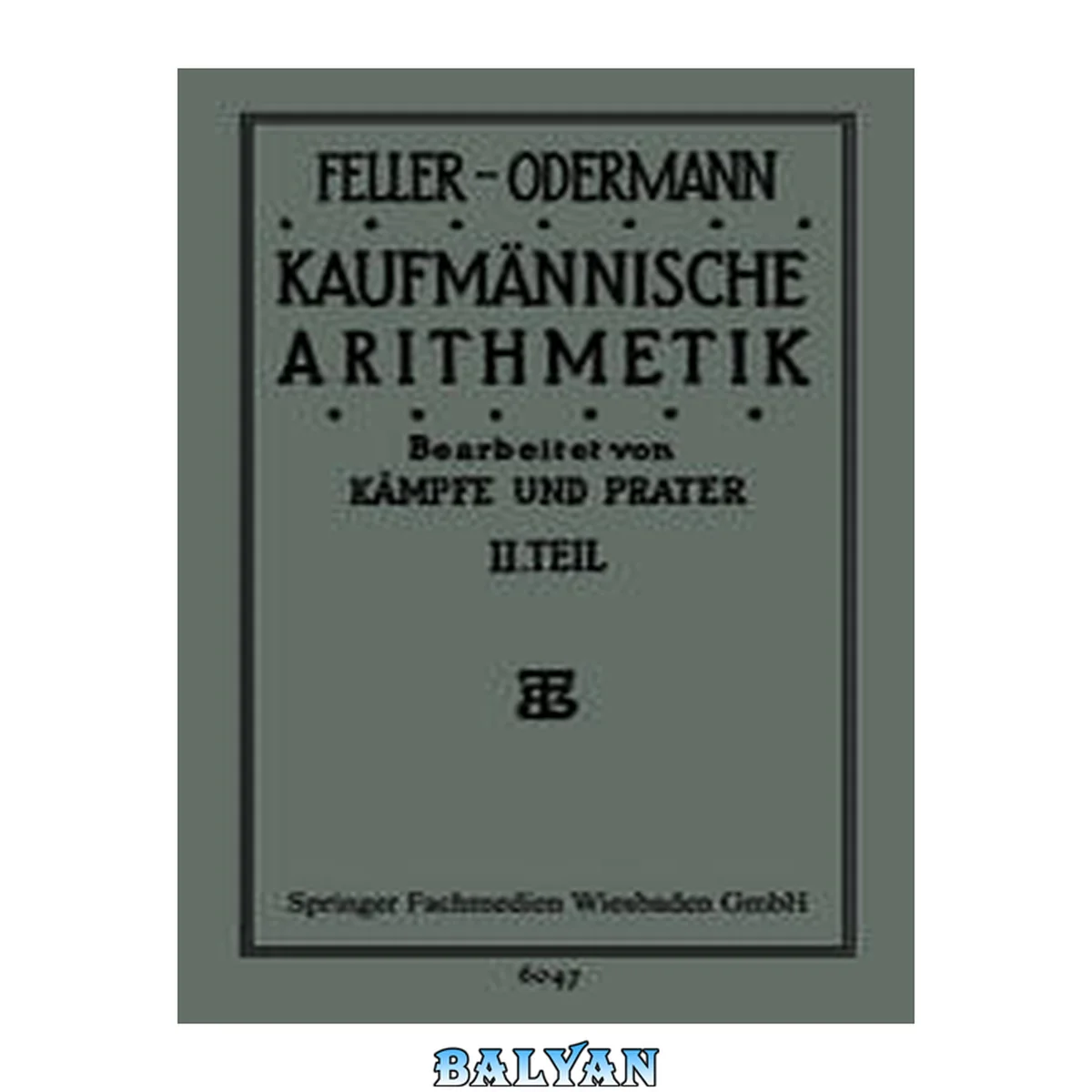 جلد کتاب Das Ganze der Kaufmännischen Arithmetik: Lehr- und Übungsbuch (German Edition)