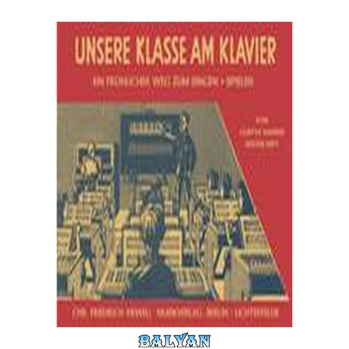 جلد کتاب Unsere Klasse am Klavier : Ein fröhlicher Weg zum Singen und Spielen