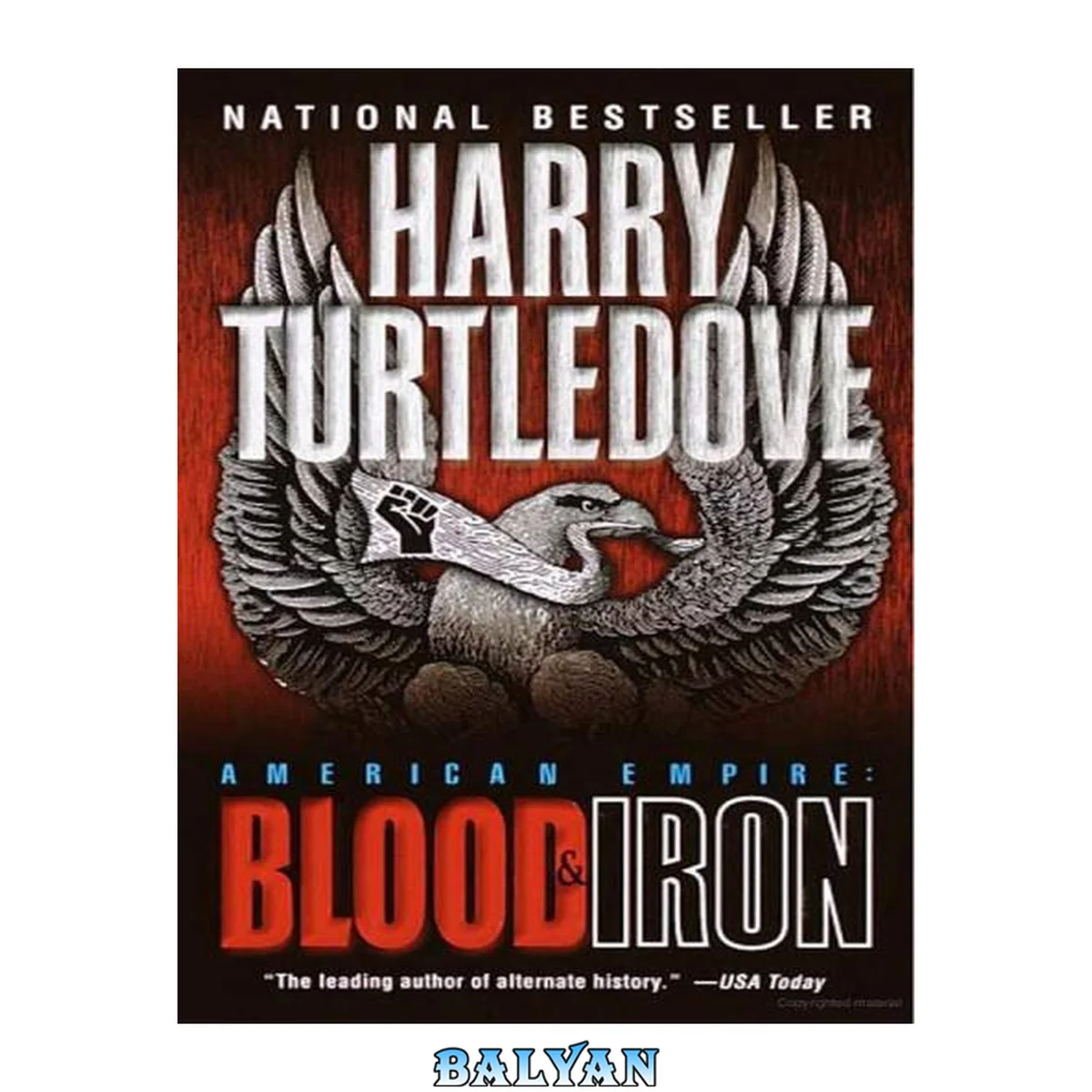 جلد کتاب Blood and Iron (American Empire, Book One) (Southern Victory: American Empire 1)