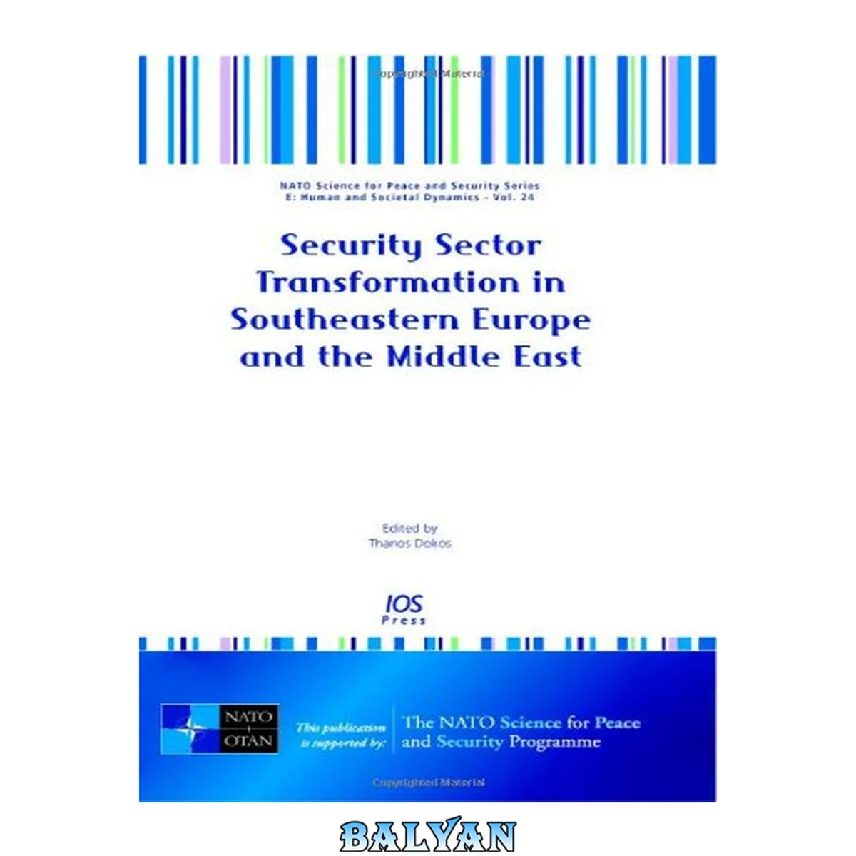 جلد کتاب Security Sector Transformation in Southeastern Europe and the Middle East (Nato Science for Peace and Security Series. Human and Societal Dynamics)