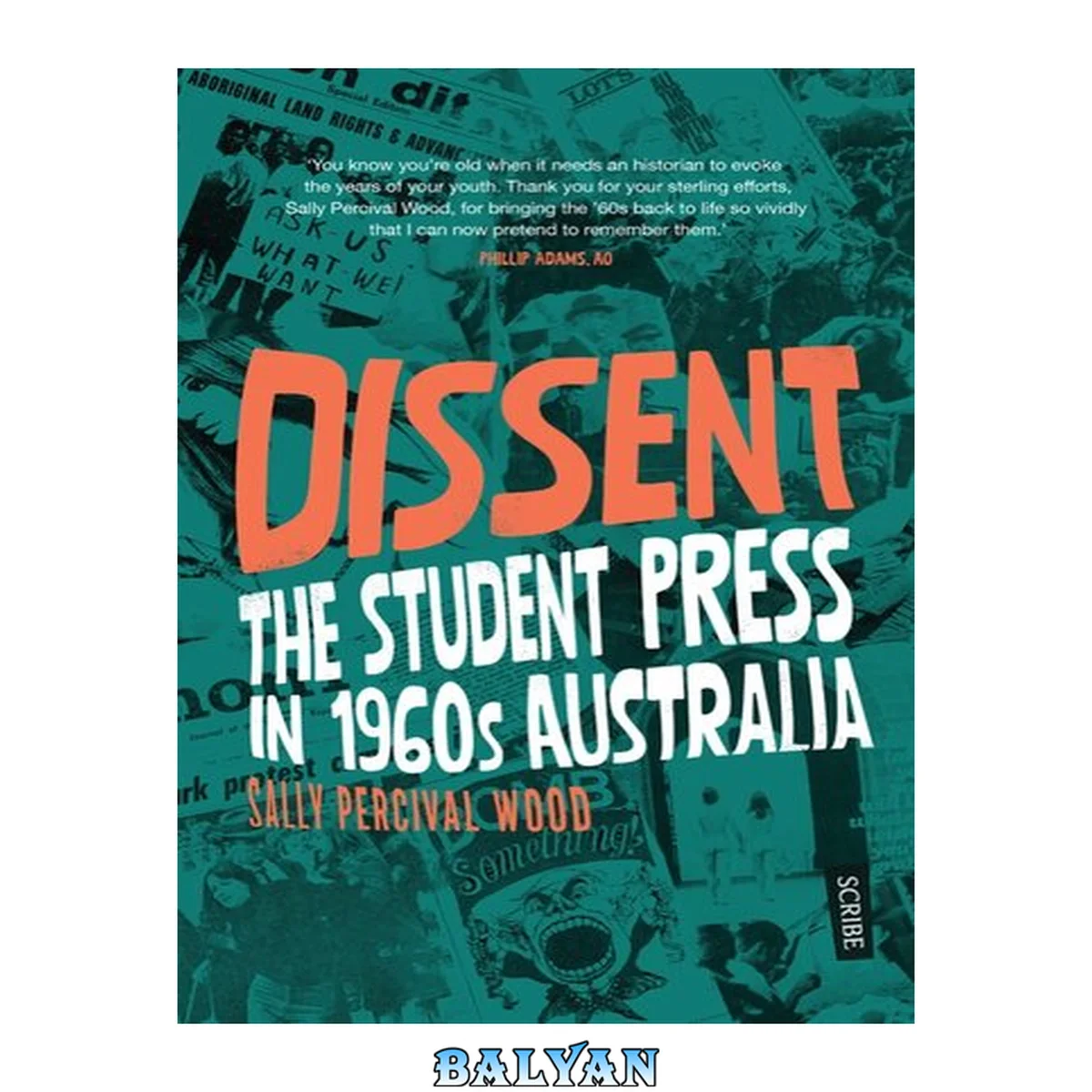 جلد کتاب Dissent : the student press and the rise of the counterculture in 1960s Australia