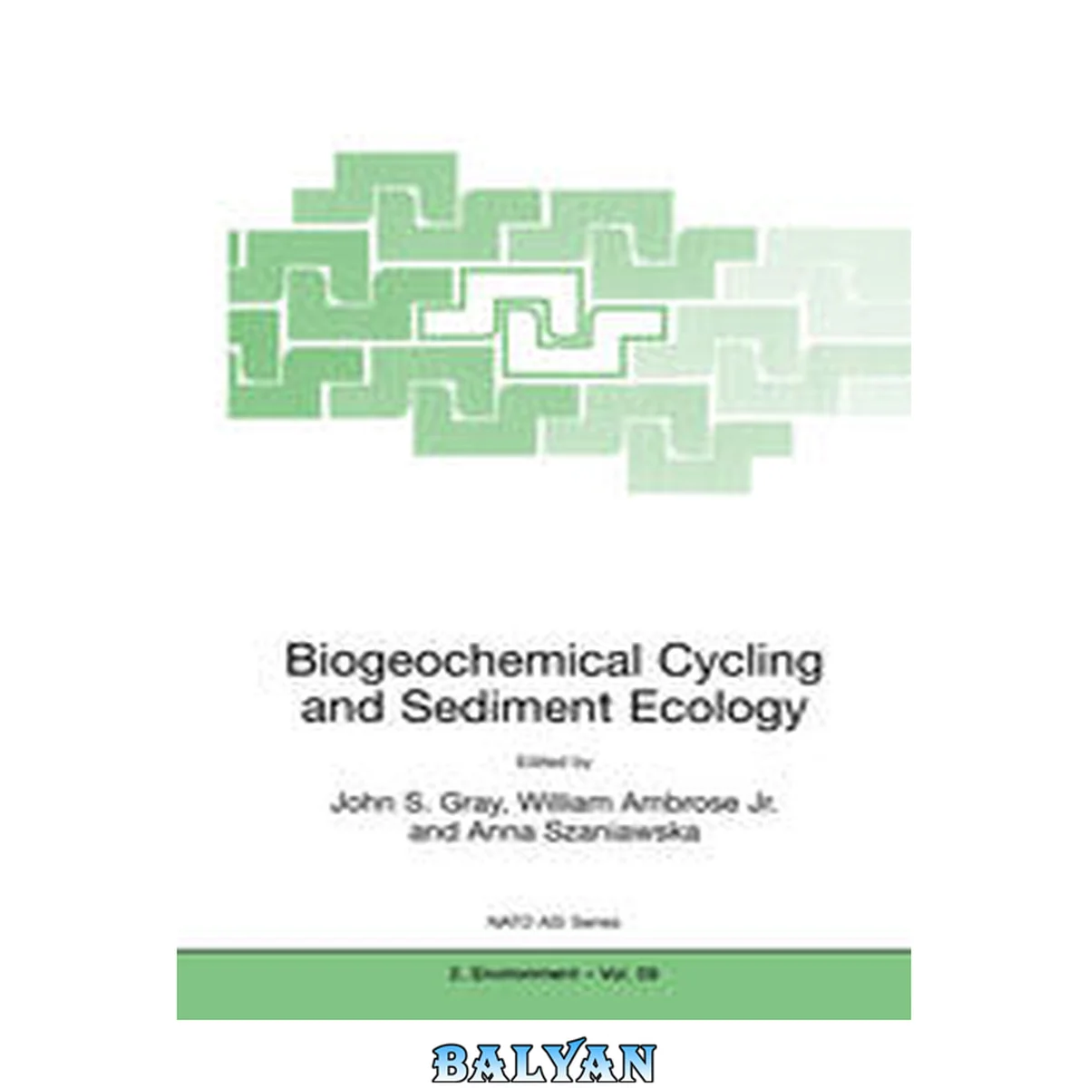 جلد کتاب Biogeochemical Cycling and Sediment Ecology (Nato Science Partnership Subseries: 2, 59)