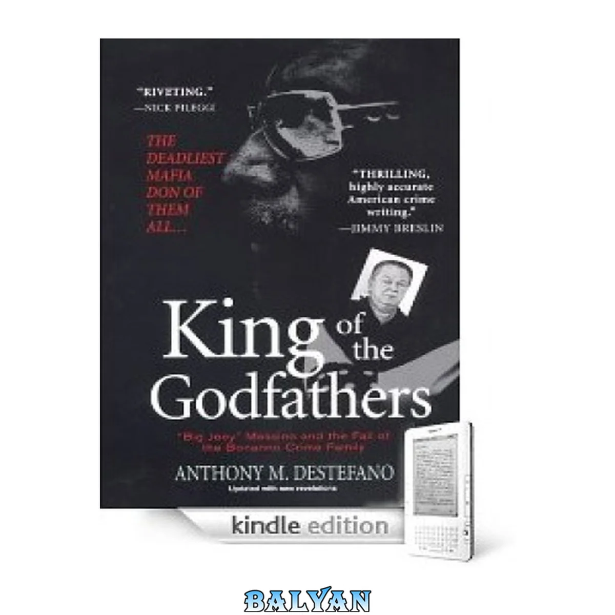 جلد کتاب King of the Godfathers: Joseph Massino and the Fall of the Bonanno Crime Family (Pinnacle True Crime)