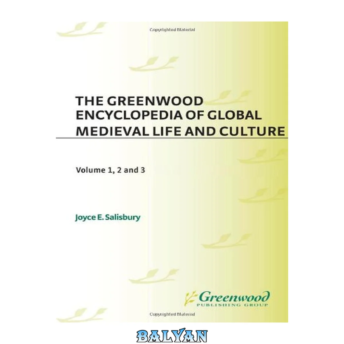 جلد کتاب The Greenwood Encyclopedia of Global Medieval Life and Culture [3 volumes]: 3 volumes