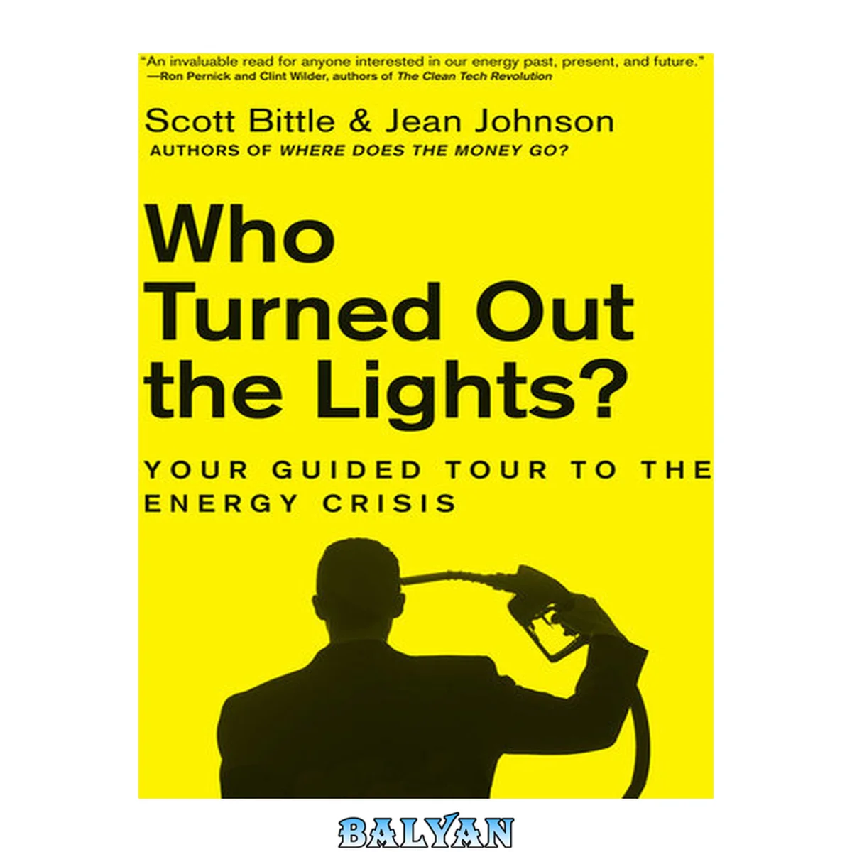 جلد کتاب Who Turned Out the Lights?: Your Guided Tour to the Energy Crisis (Guided Tour of the Economy)