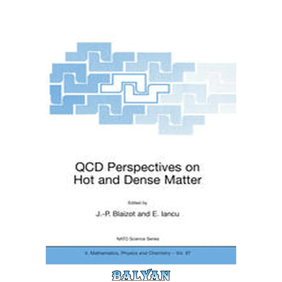 جلد کتاب QCD perspectives on hot and dense matter : Proceedings of the NATO Advanced Study Institute on QCD Perspectives on Hot and Dense Matter, Cargèse, France, August 6 to 18, 2001 00