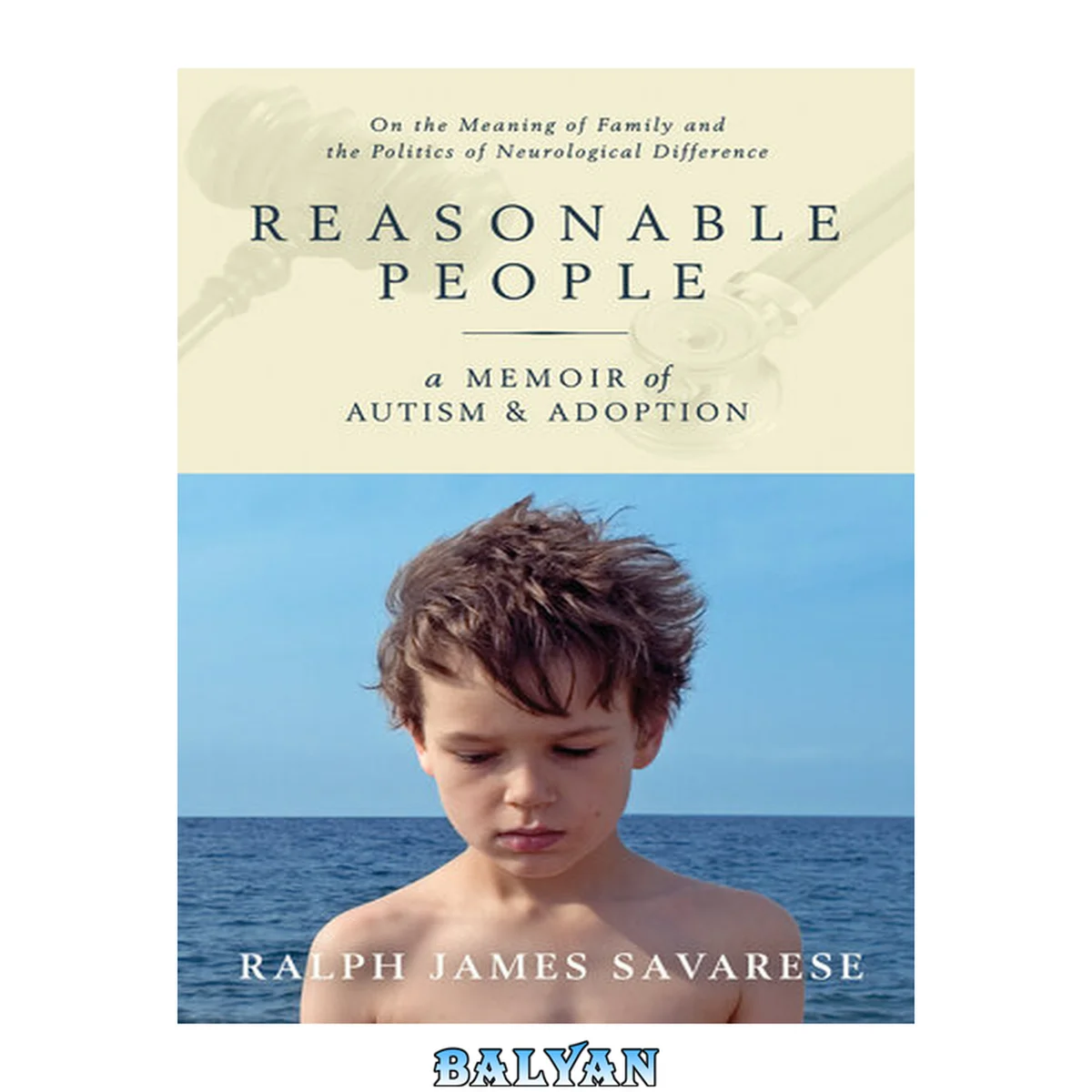 جلد کتاب Reasonable People: A Memoir of Autism and Adoption: On the Meaning of Family and the Politics of Neurological Difference
