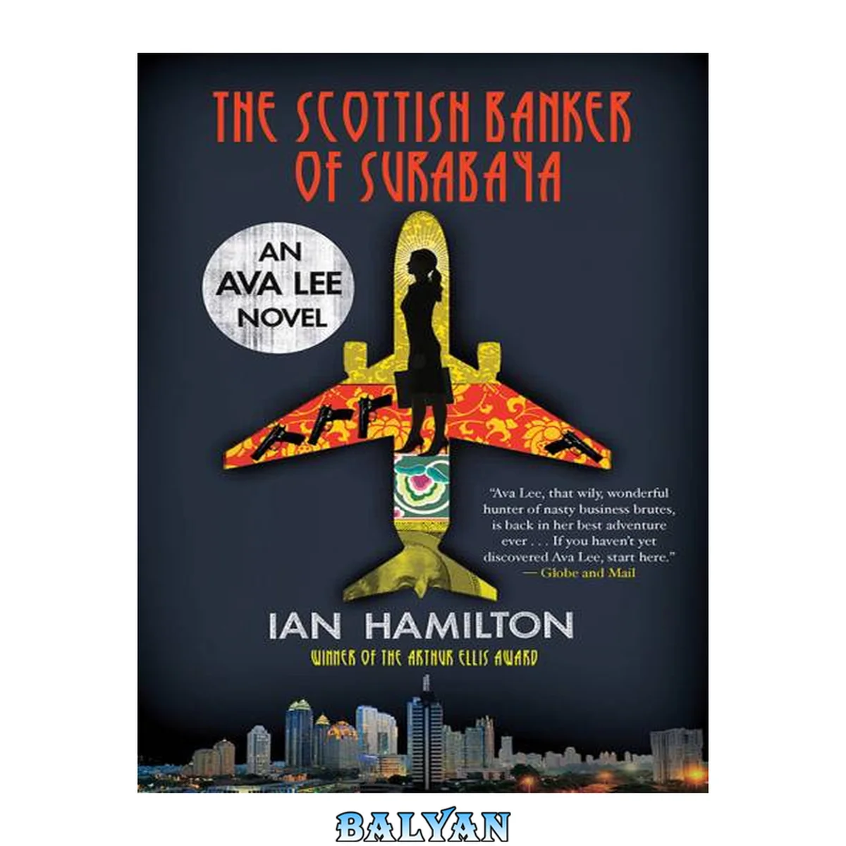 جلد کتاب The Scottish Banker of Surabaya: An Ava Lee Novel: Book 5