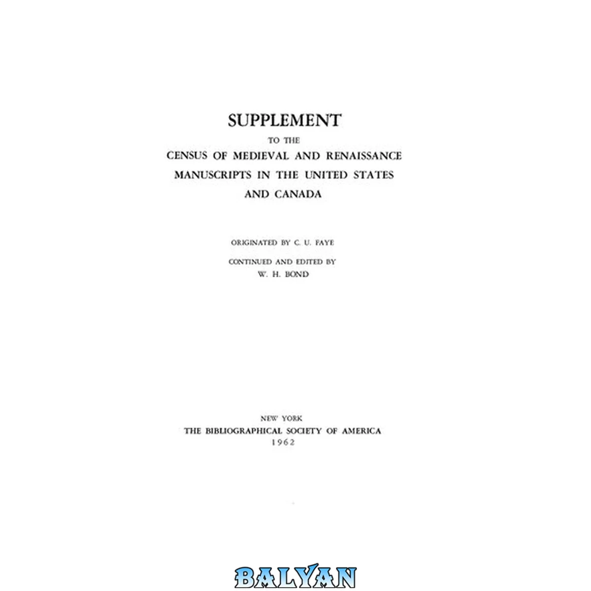 جلد کتاب Supplement to the Census of Medieval and Renaissance Manuscripts in the United States and Canada 4