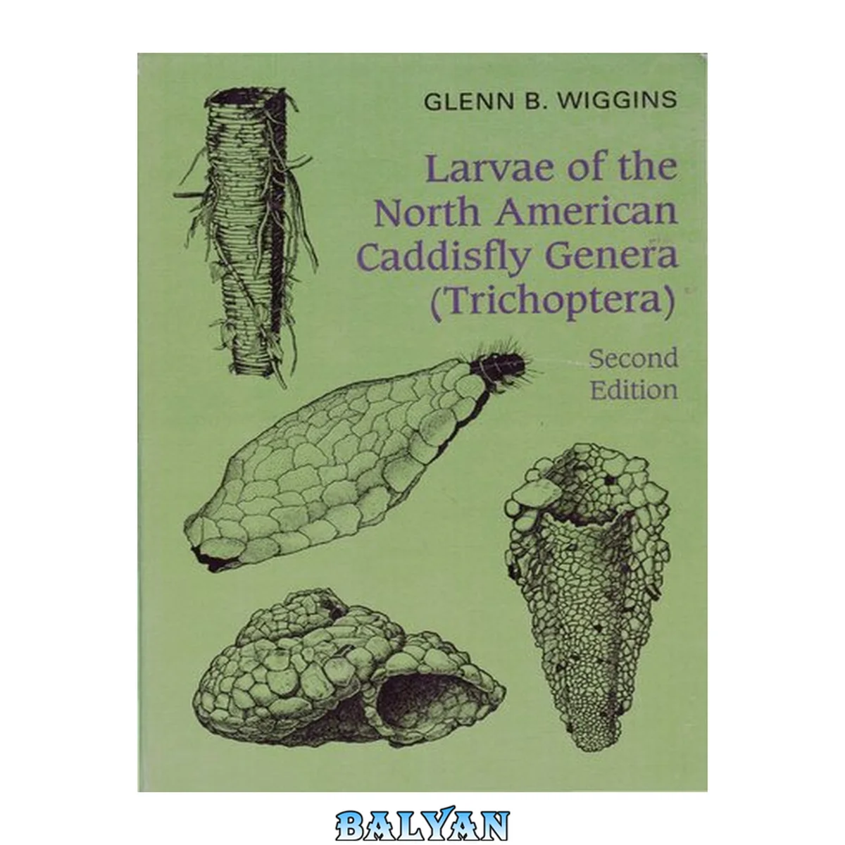جلد کتاب Larvae of the North American Caddisfly Genera (Trichoptera) (Heritage)