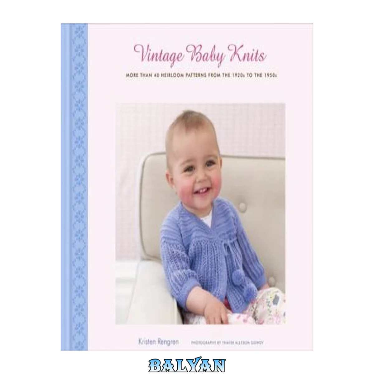 جلد کتاب Vintage baby knits : more than 40 heirloom patterns from the 1920's to the 1950's