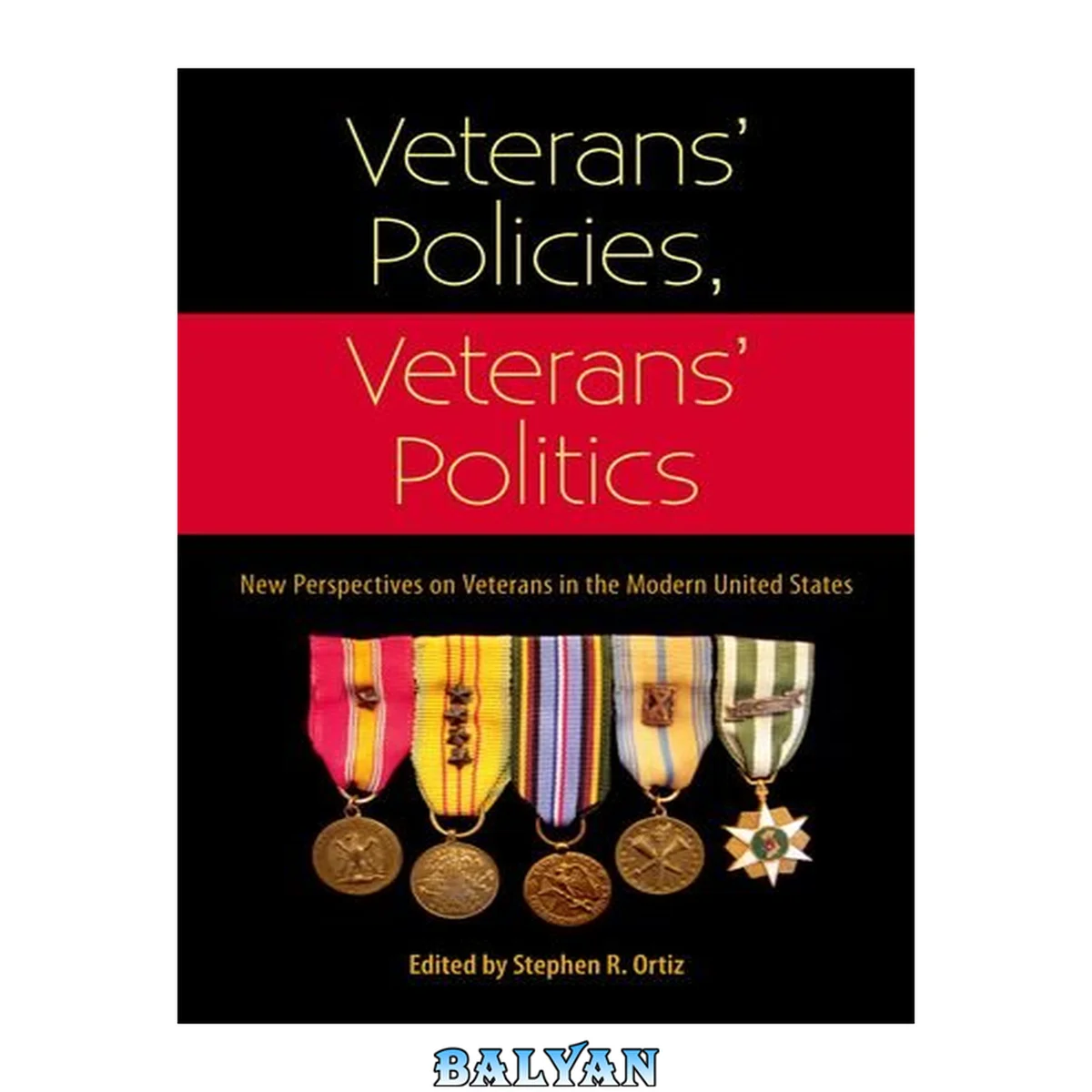 جلد کتاب Veterans' Policies, Veterans' Politics : New Perspectives on Veterans in the Modern United States