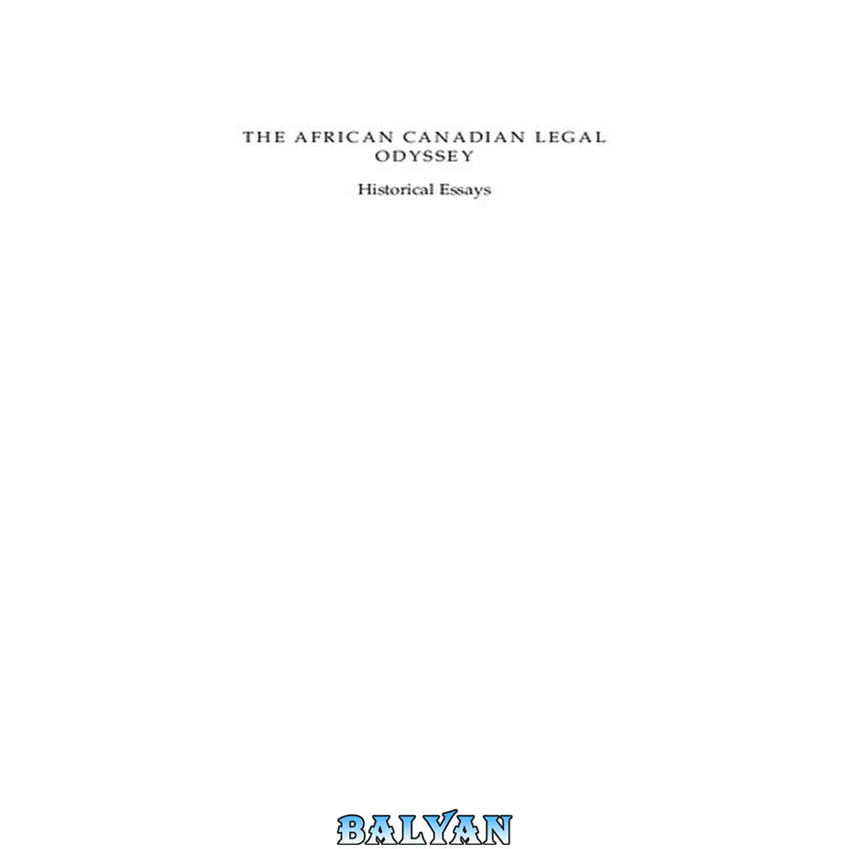 جلد کتاب The African Canadian Legal Odyssey: Historical Essays (Osgoode Society for Canadian Legal History)