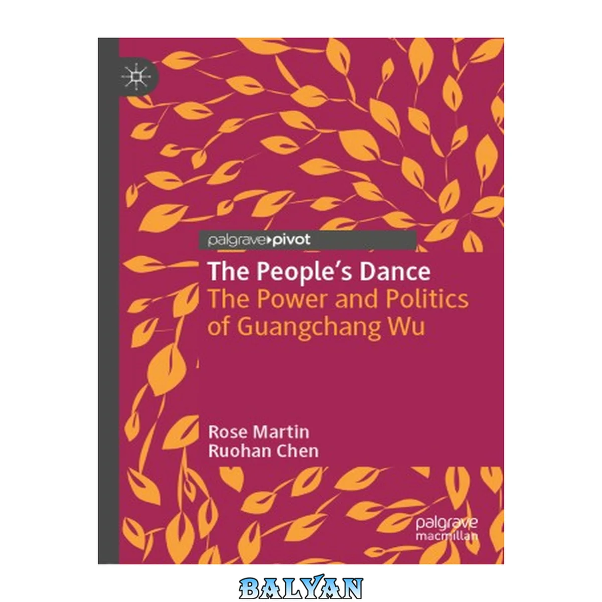 جلد کتاب The People’s Dance : The Power and Politics of Guangchang Wu