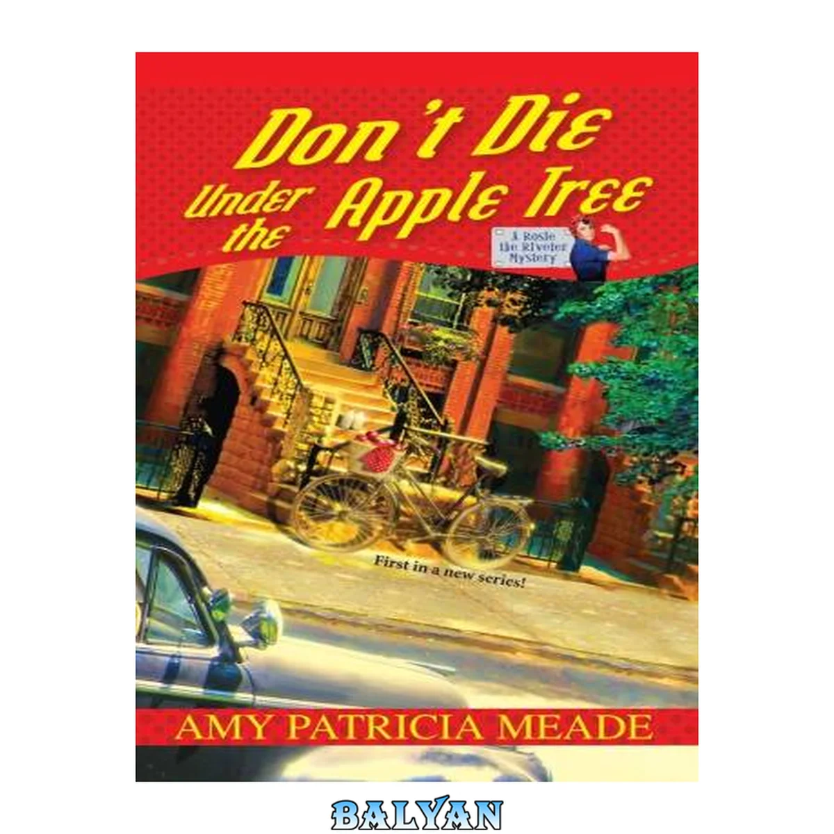 جلد کتاب Don't die under the apple tree Rosie the Riveter Mystery Series, Book 1