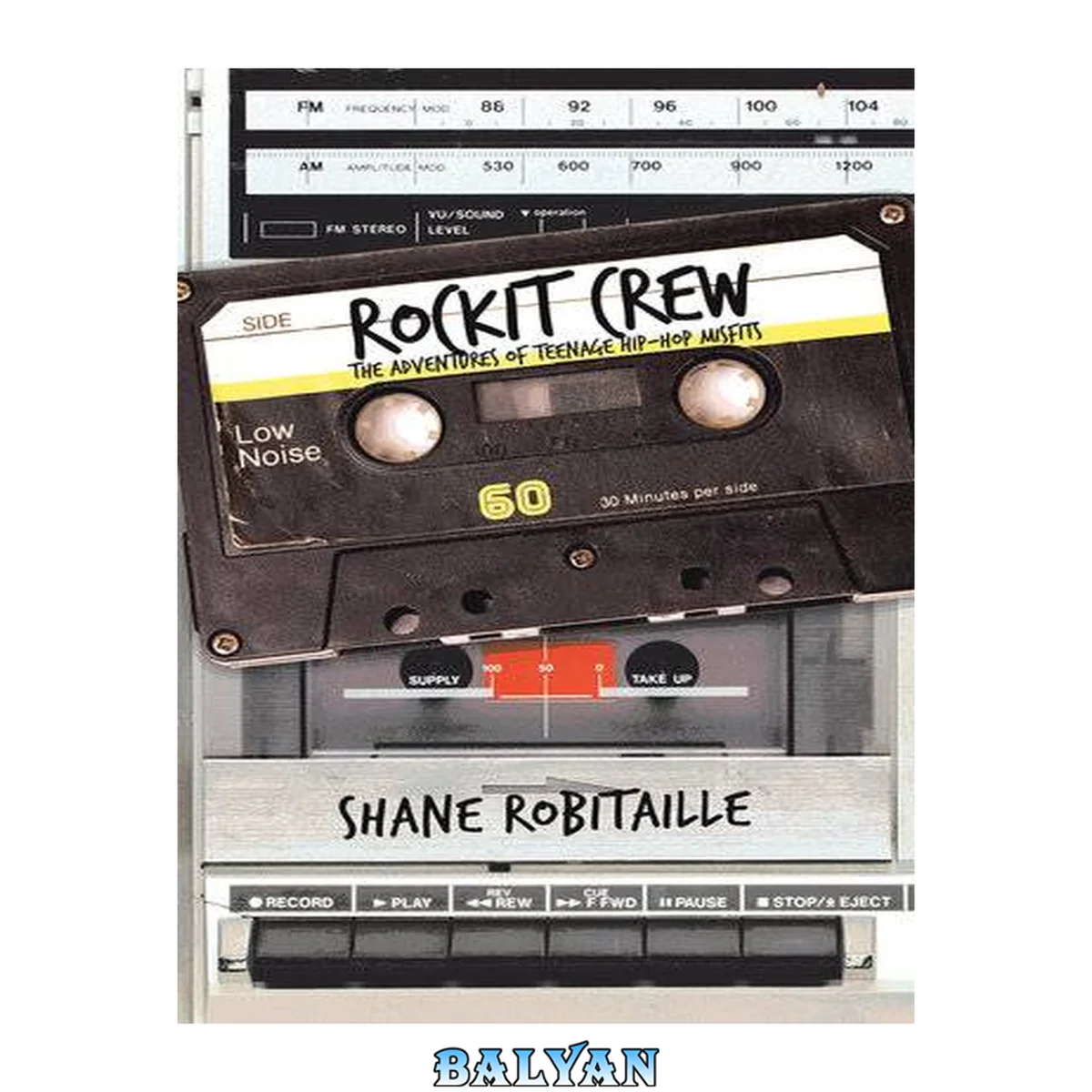 جلد کتاب Rockit crew : the adventures of teenage hip-hop misfits