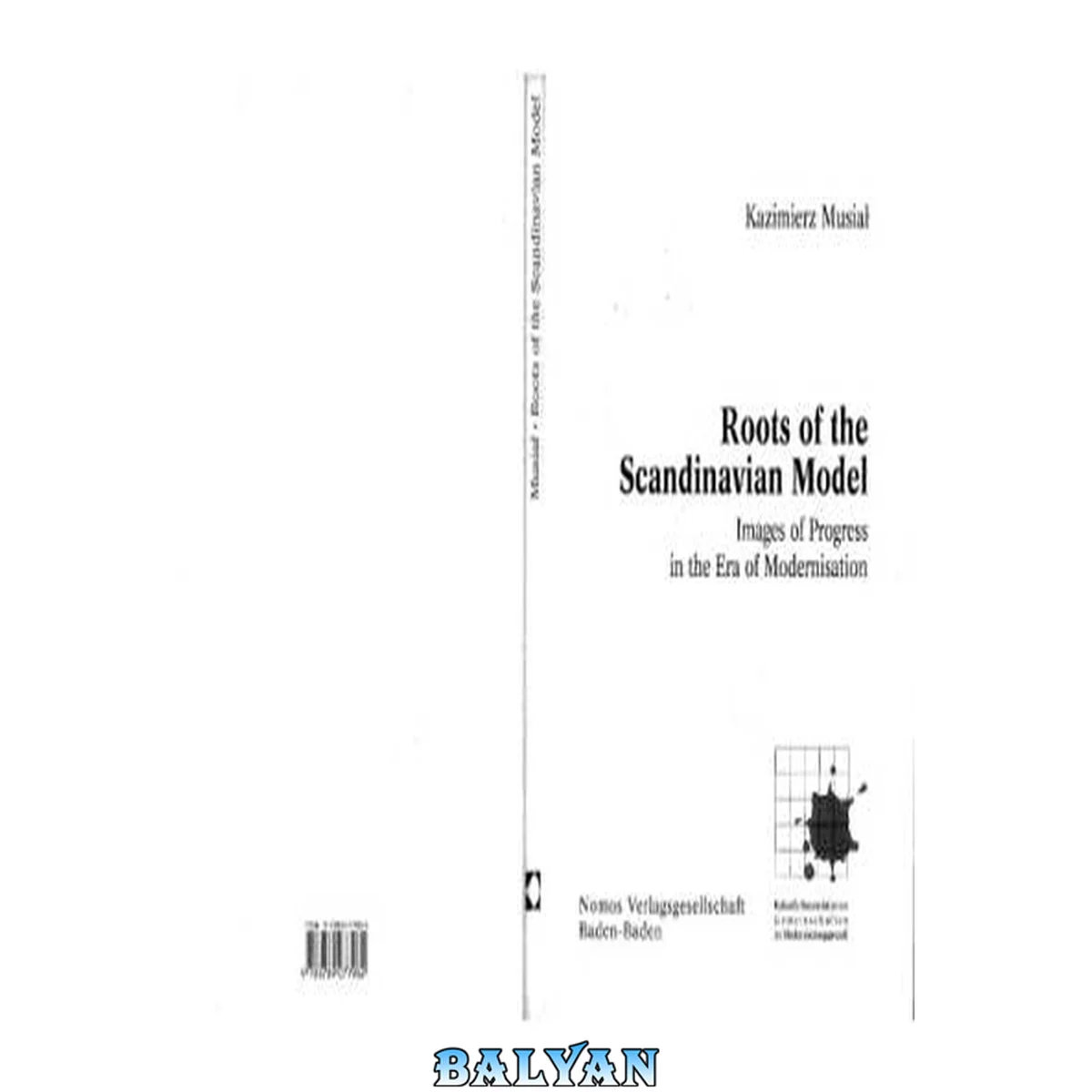جلد کتاب Roots of the Scandinavian model : images of progress in the era of modernisation
