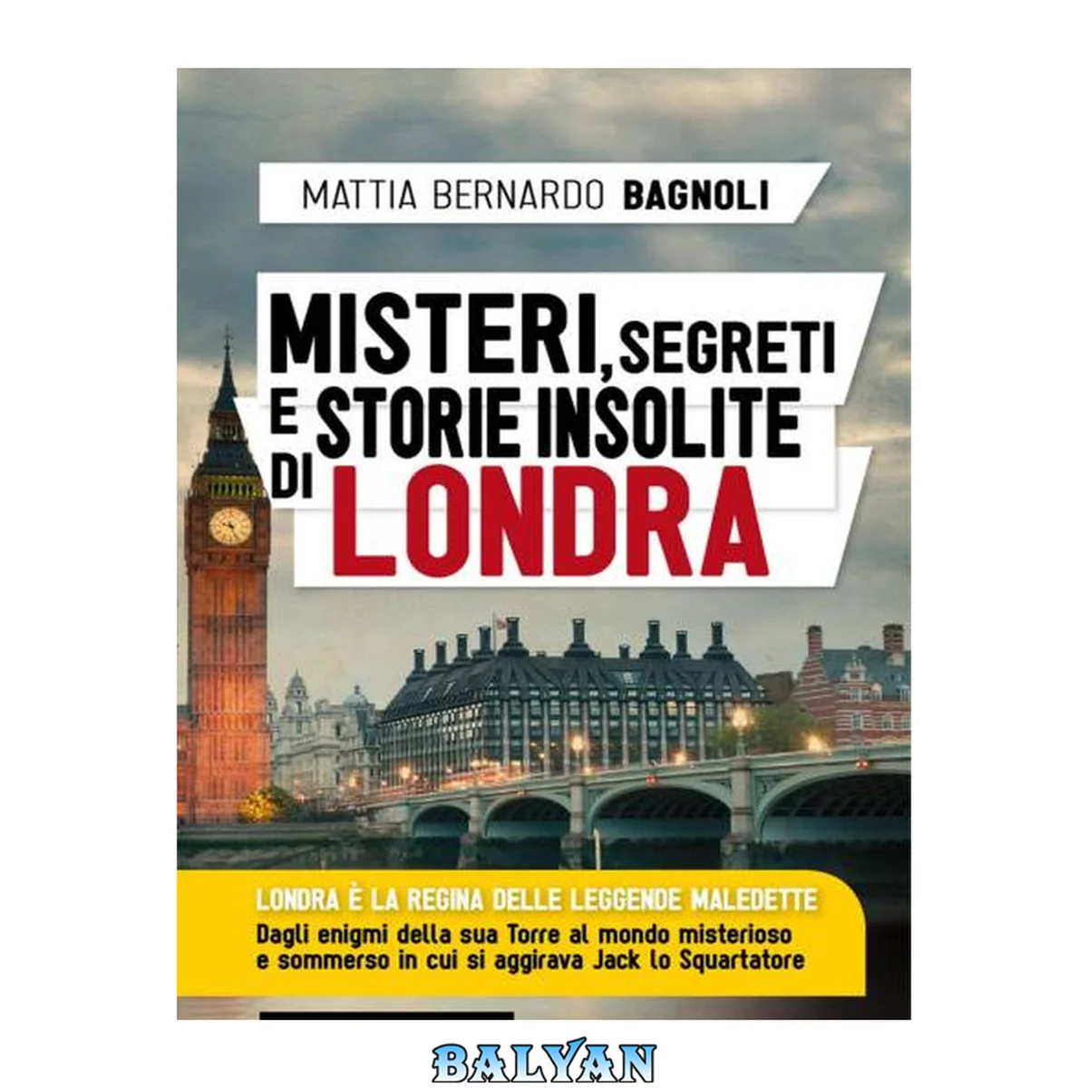 جلد کتاب Misteri, segreti e storie insolite di Londra (eNewton Manuali e Guide) (Italian Edition)