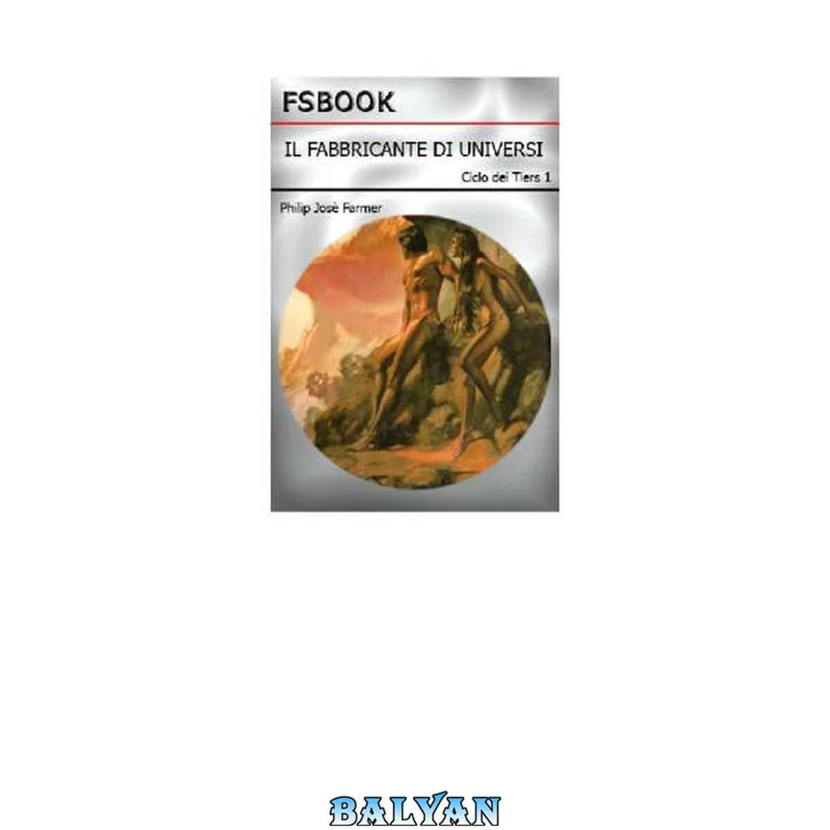 جلد کتاب Il Fabbricante Di Universi - Ciclo dei Tiers 1 (The Maker of Universes, 1965)