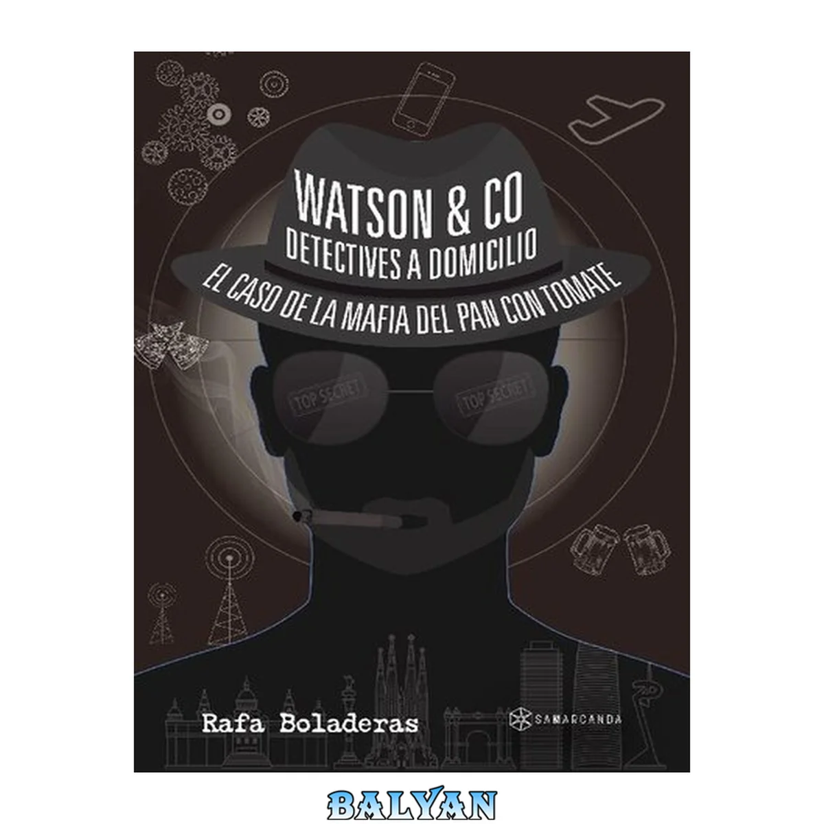 جلد کتاب Watson y Co. Detectives a domicilio: El caso de la mafia del pan con tomate (Spanish Edition)