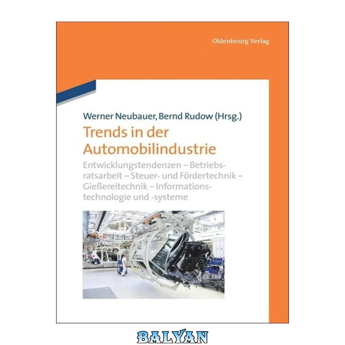جلد کتاب Trends in der Automobilindustrie: Entwicklungstendenzen Betriebsratsarbeit Steuer- und Fördertechnik Gießereitechnik Informationstechnologie Informations- und Assistenzsysteme (German Edition)