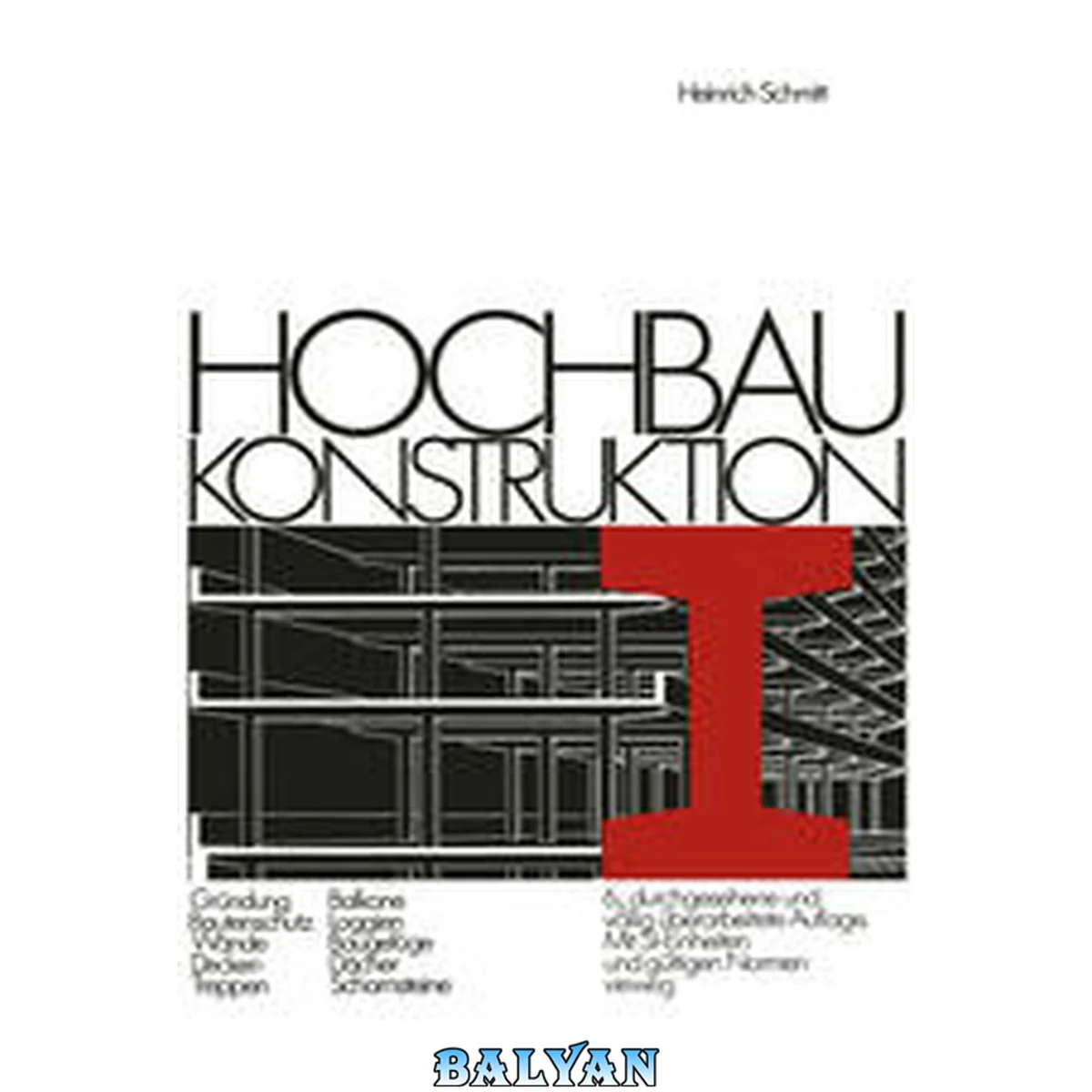 جلد کتاب Hochbau Konstruktion : Die Bauteile und Das Baugefüge Grundlagen des Heutigen Bauens