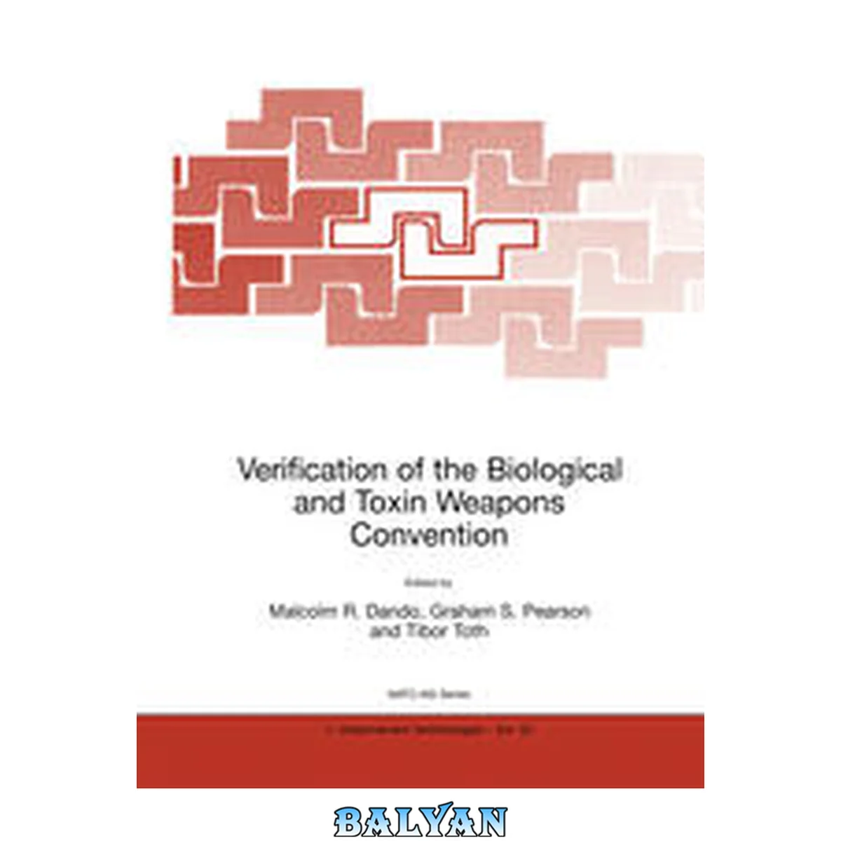 جلد کتاب Verification of the Biological and Toxin Weapons Convention (Nato Science Partnership Subseries: 1, 32)