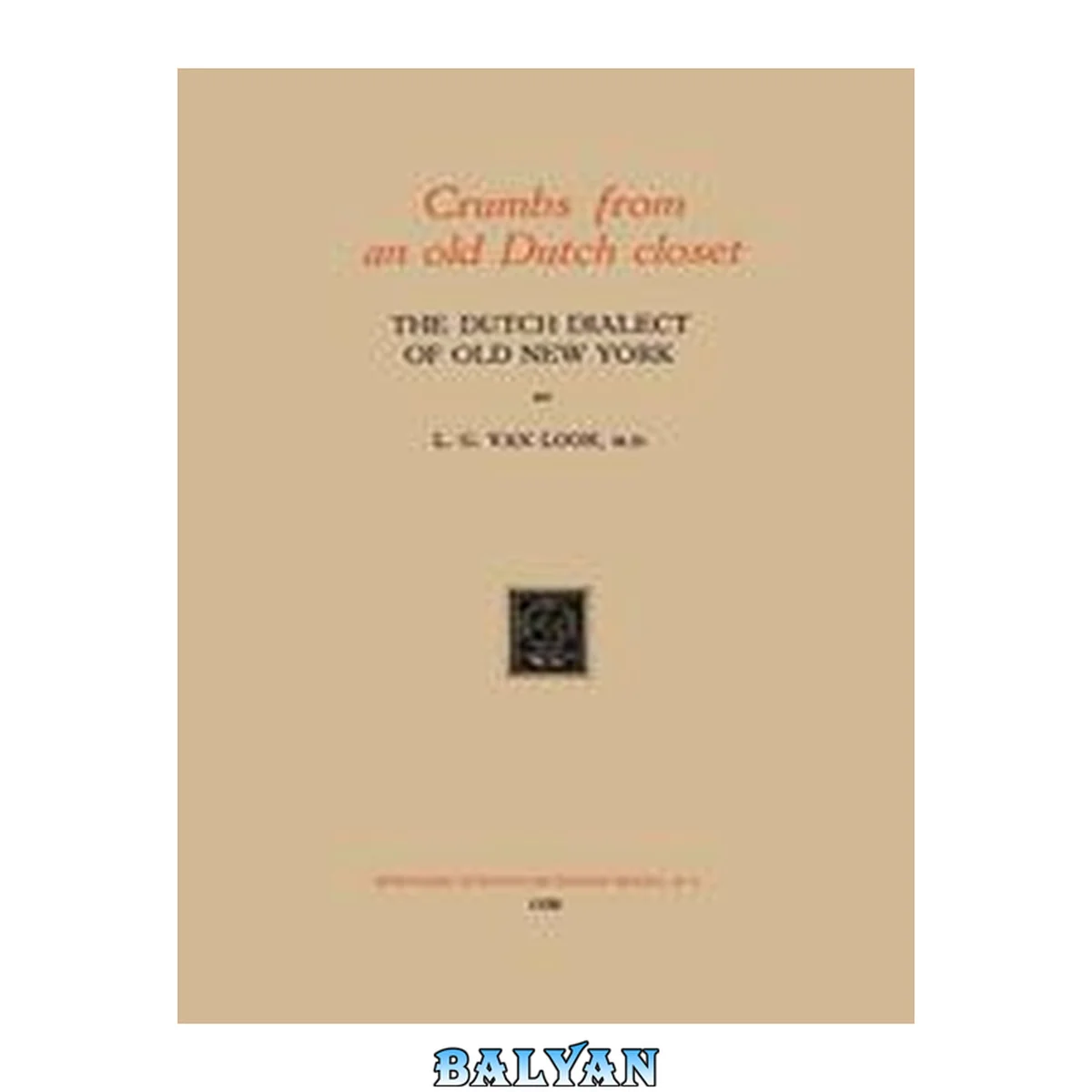 جلد کتاب Crumbs From an Old Dutch Closet : The Dutch Dialect of Old New York