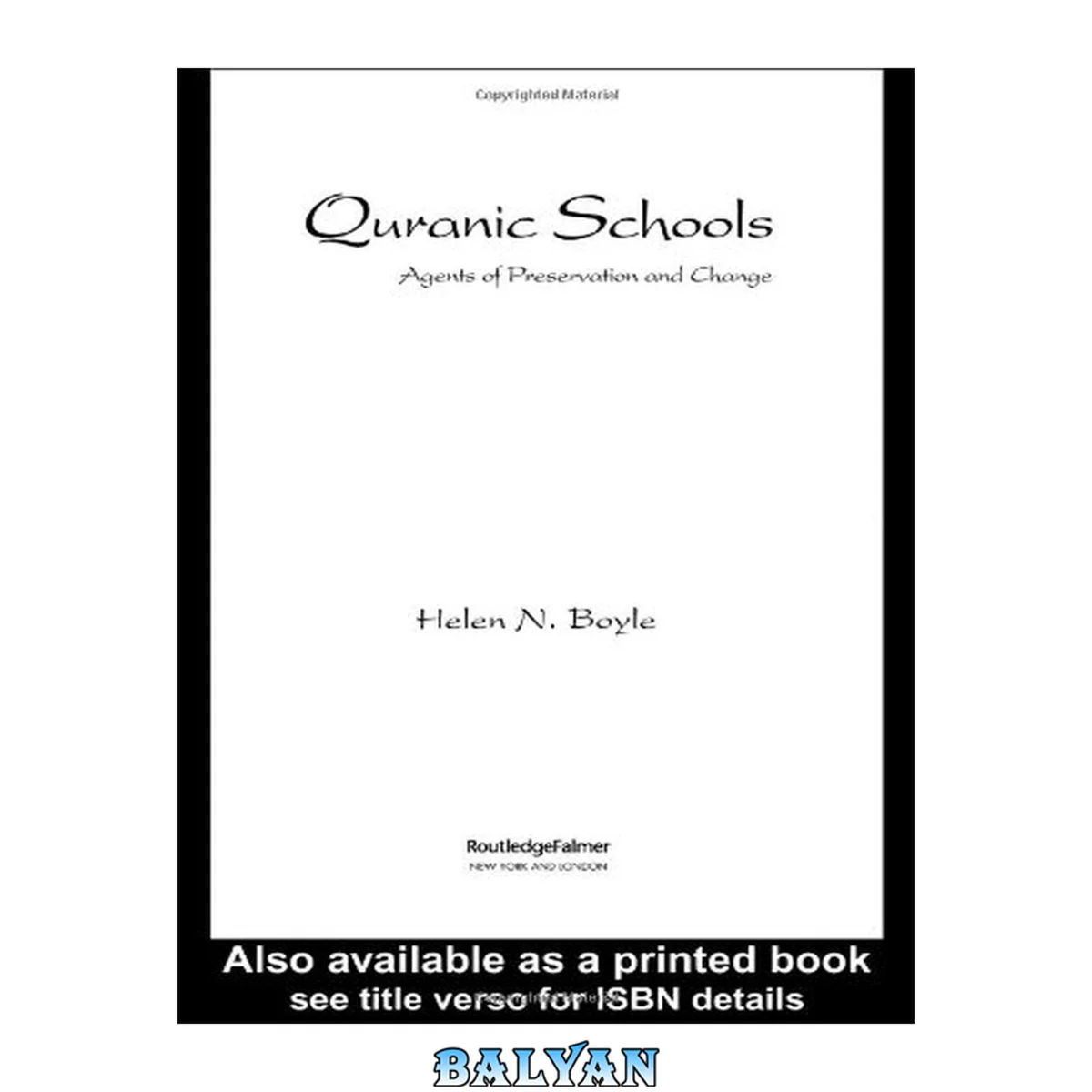 جلد کتاب Quranic Schools: Agents of Preservation and Change (Reference Books in International Education)