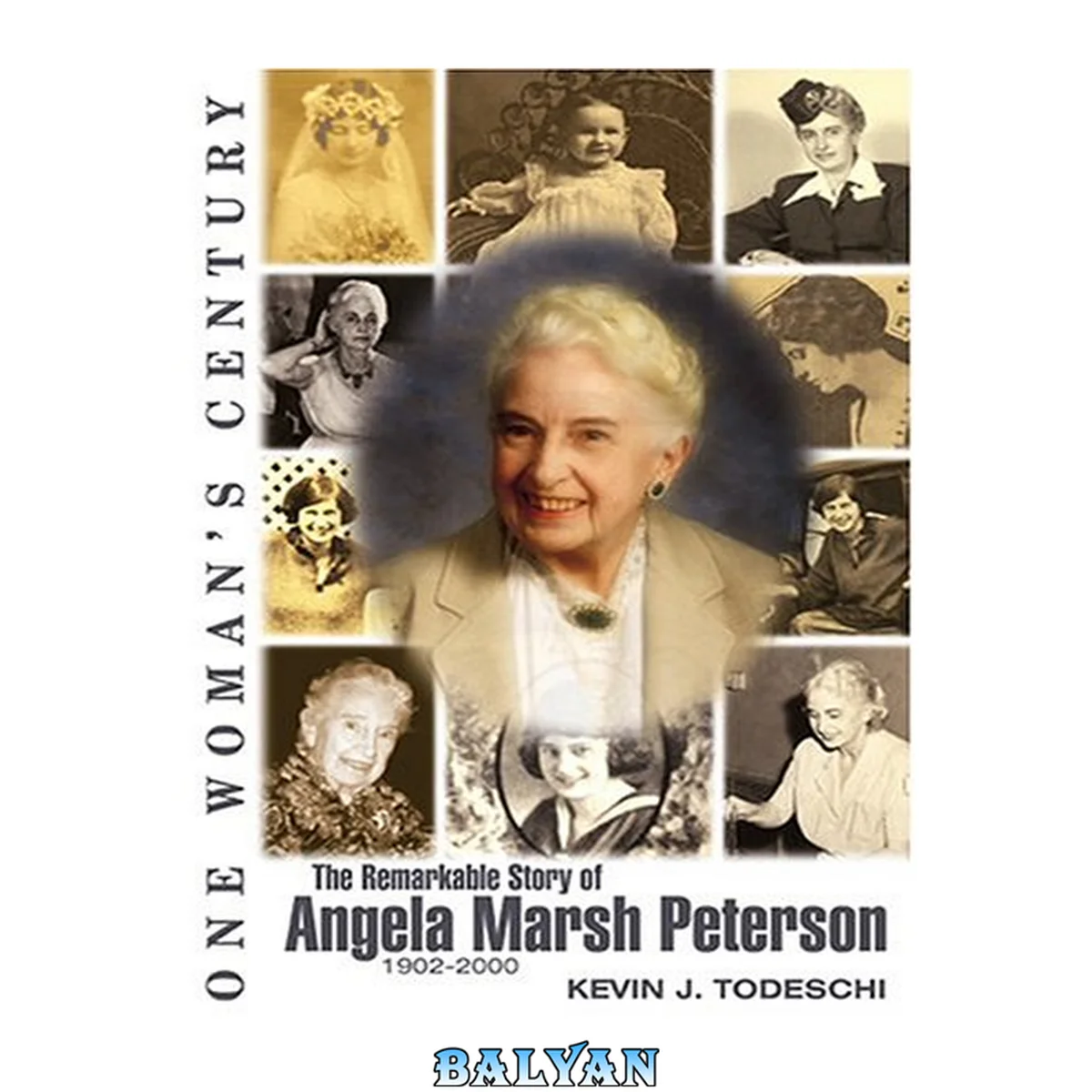 جلد کتاب One Woman's Century: The Remarkable Story of Angela Marsh Peterson (1902-2000)