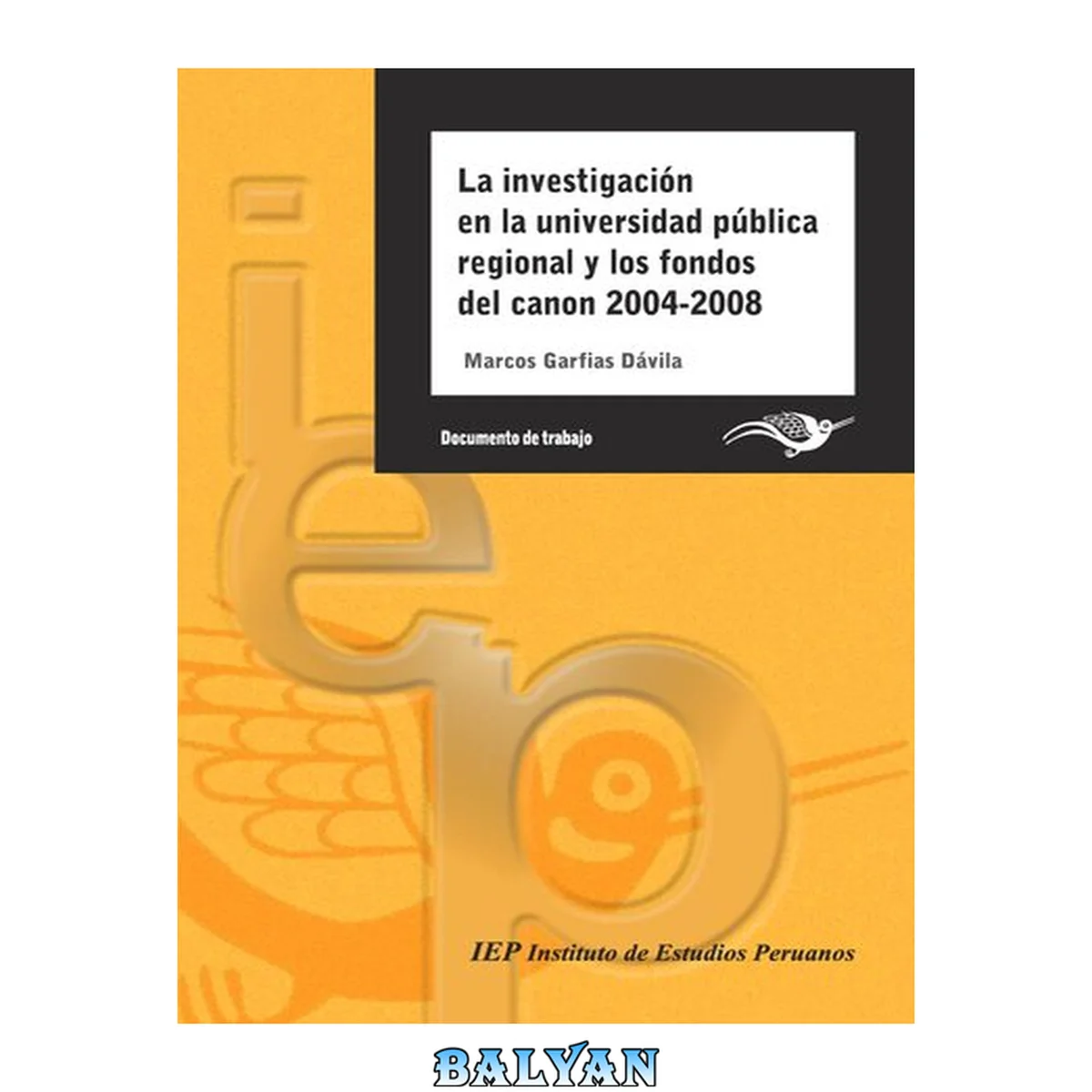 جلد کتاب La investigación en la universidad pública regional y los fondos del canon, 2004-2008