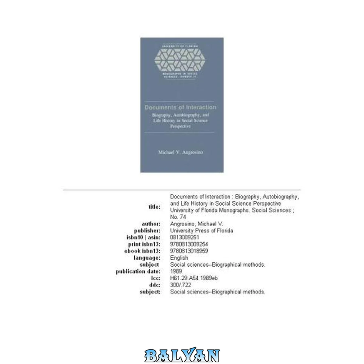 جلد کتاب Documents of Interaction: Biography, Autobiography and Life History in Social Science Perspective (University of Florida Monographs Social Sciences)