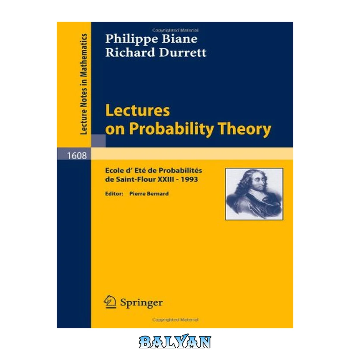 جلد کتاب Lectures On Probability Theory: Ecole D'ete De Probabilites De Saint-flour Xxiii - 1993: Ecole D'ete De Probabilite De Saint-flour, Xxiii - 1993 (lecture Notes In Mathematics)