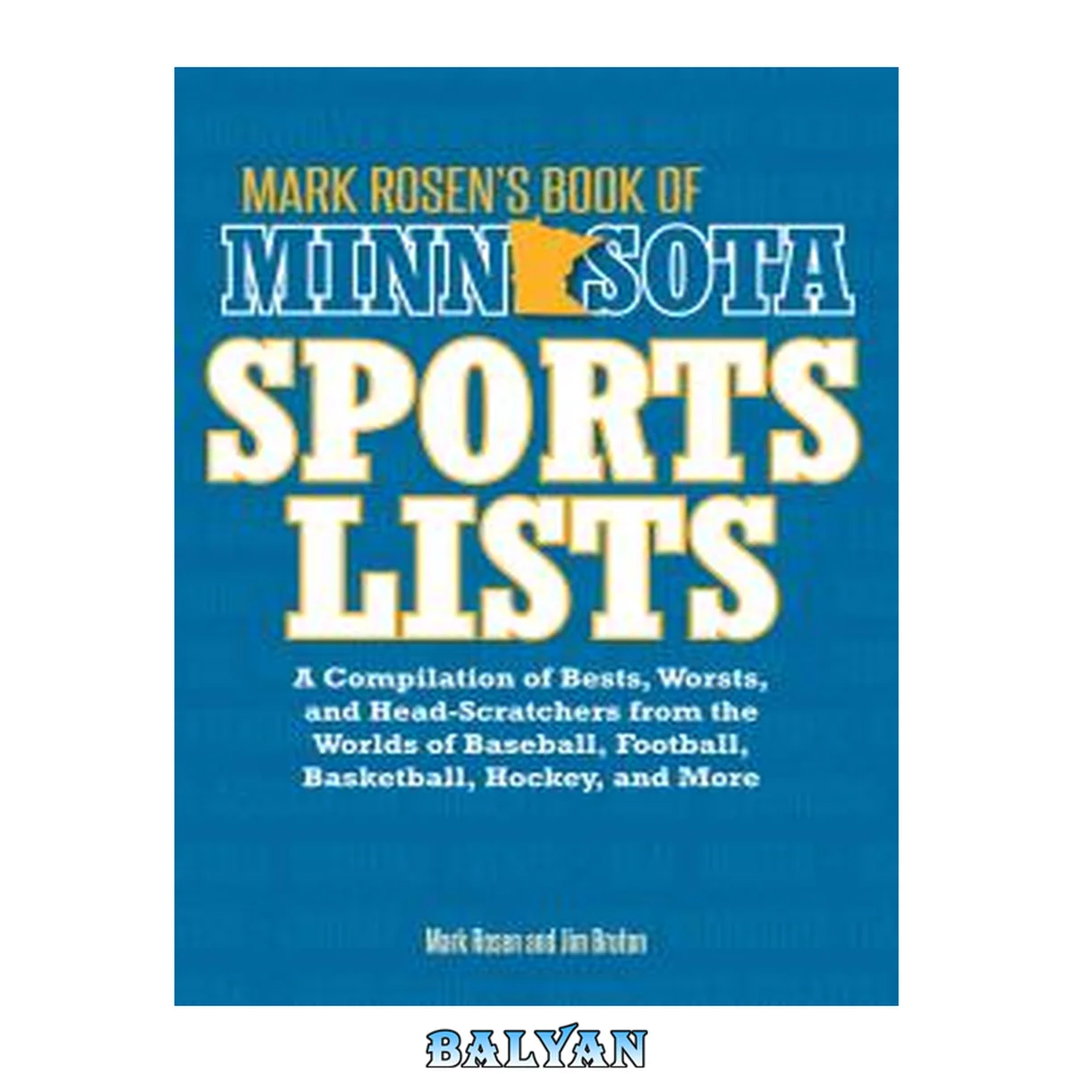 جلد کتاب Mark Rosen's Book of Minnesota Sports Lists : A Compilation of Bests, Worsts, and Head-Scratchers from the Worlds of Baseball, Football, Hockey, Basketball, Fishing, Curling, and More