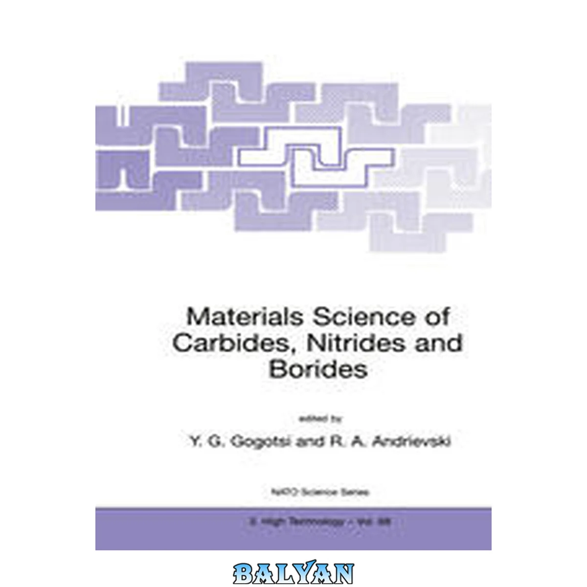 جلد کتاب Materials science of carbides, nitrides, and borides : [proceedings of the NATO Advanced Study Institute on Materials Science of Carbides, Nitrides, and Borides, St. Petersburg, Russia, August 12-22, 1998