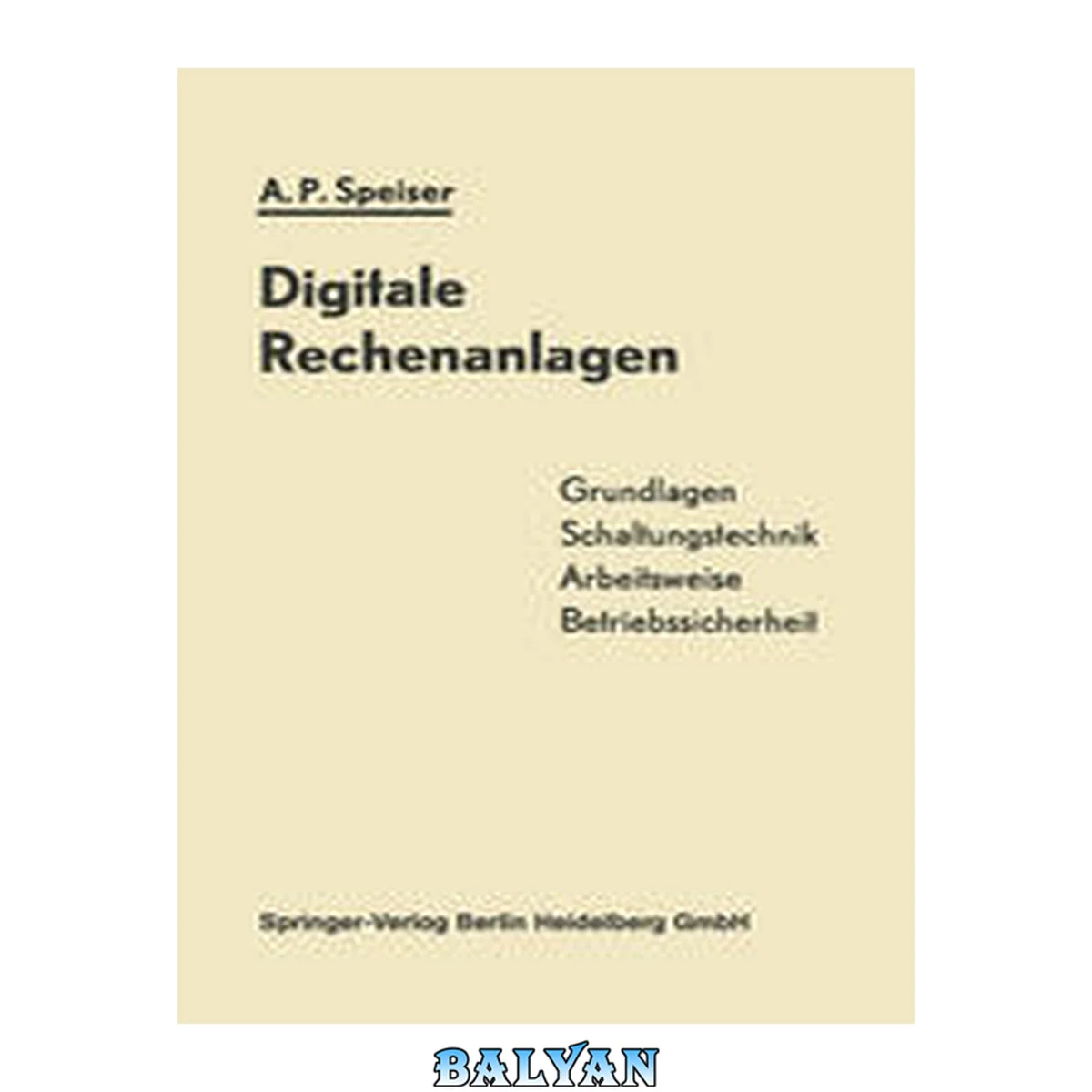 جلد کتاب Digitale Rechenanlagen : Grundlagen / Schaltungstechnik / Arbeitsweise Betriebssicherheit
