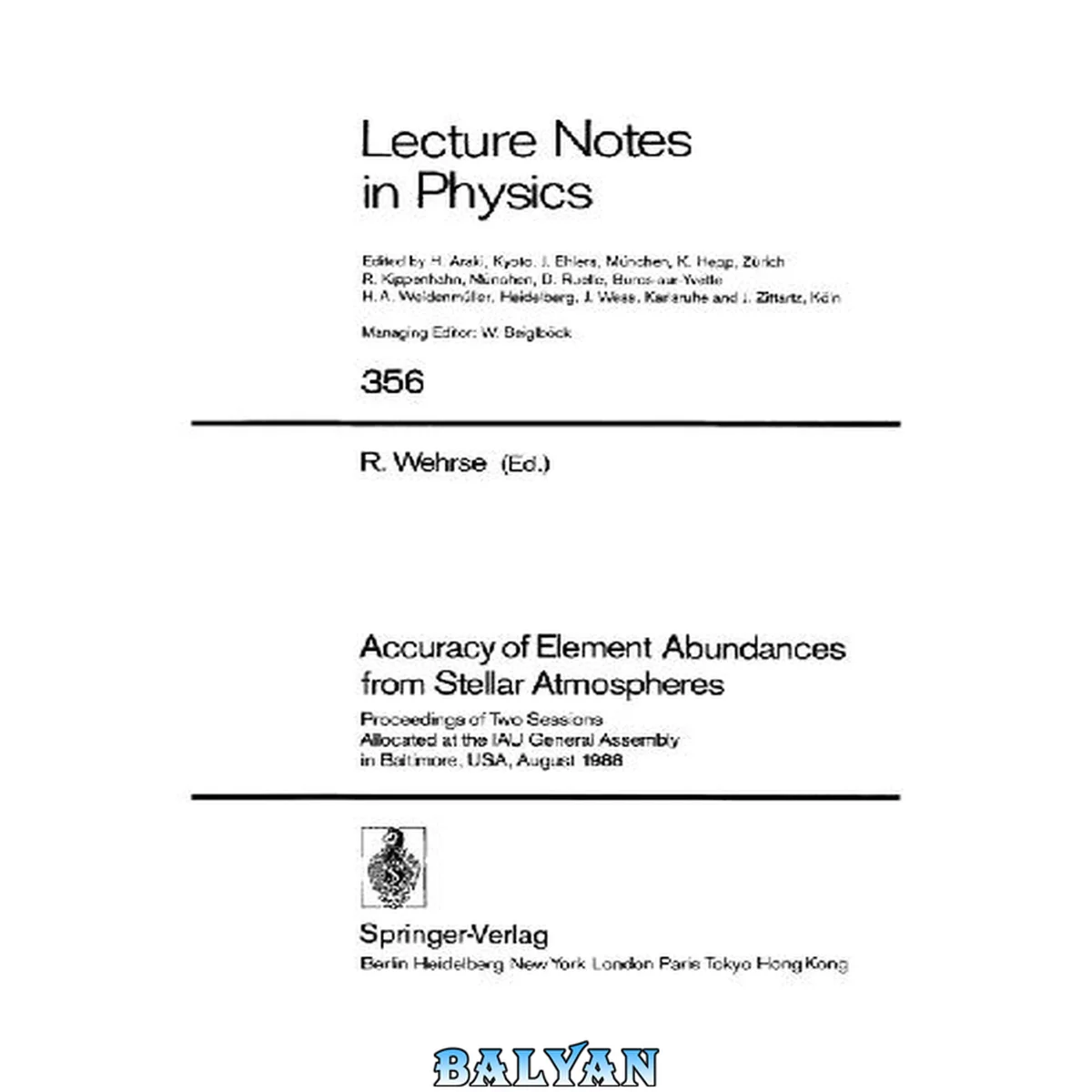 جلد کتاب Accuracy Of Element Abundances From Stellar Atmospheres: Proceedings Of Two Sessions Allocated At The Iau General Assembly In Baltimore, Usa, August 1988 (lecture Notes In Physics)