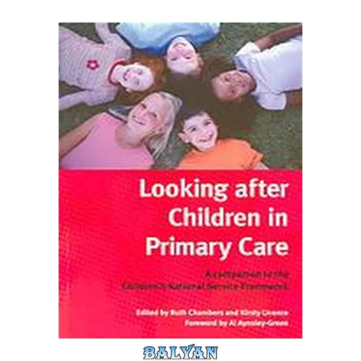 جلد کتاب Looking After Children In Primary Care : A Companion to the Children's National Service Framework