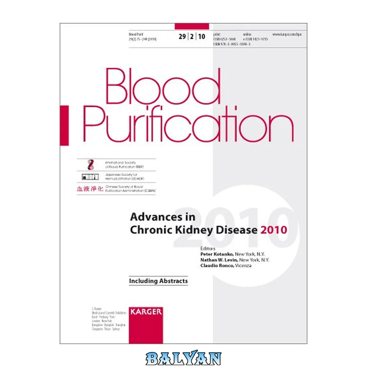 جلد کتاب Advances in Chronic Kidney Disease 2010: 12th International Conference on Dialysis, New Orleans, La., January 2010. Special Issue: Blood Purification 2010, Vol. 29, No. 2